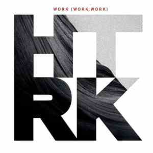 HTRK - Work (Work, Work) download mp3 flac