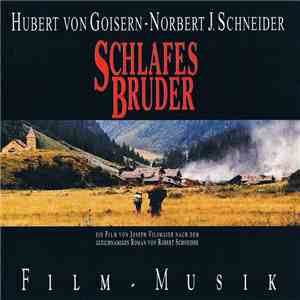Hubert von Goisern - Norbert J. Schneider - Schlafes Bruder (Film-Musik) download mp3 flac