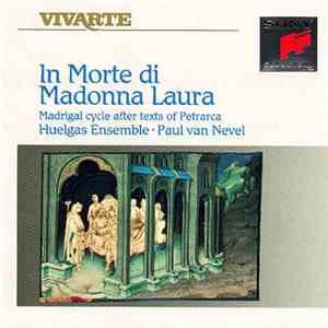 Huelgas-Ensemble, Paul Van Nevel - In Morte di Madonna Laura download free