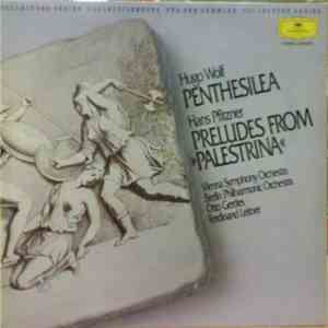 Hugo Wolf / Hans Pfitzner - Otto Gerdes / Ferdinand Leitner - Penthesilea - Preludes From "Palestrina" download mp3 flac