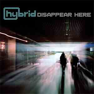 Hybrid - Disappear Here download mp3 flac