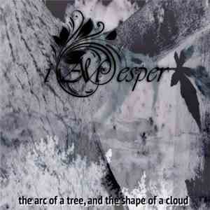 i AM esper - The Arc Of A Tree, And The Shape Of A Cloud download free