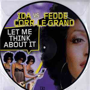 Ida Corr vs. Fedde Le Grand - Let Me Think About It download free