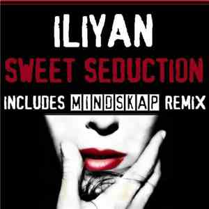 ILIYAN - Sweet Seduction download mp3 flac
