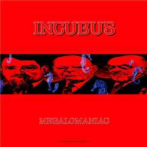Incubus  - Megalomaniac download mp3 flac