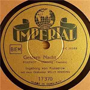 Ingeborg Von Kusserow Mit Willy Berking Und Sein Orchester - Gestern Nacht... / ... In Einer Kleinen Gemütlichen Bar download mp3 flac