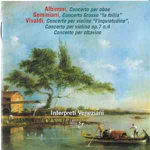 Interpreti Veneziani - Albinoni, Geminiani, Vivaldi download mp3 flac Interpreti Veneziani - Albinoni, Geminiani, Vivaldi download free