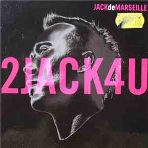 Jack De Marseille - 2Jack4U download mp3 flac