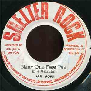Jah Pops - Natty One Feet Tall In A Babylon download free