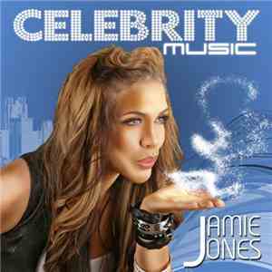 Jamie Jones  - Celebrity Music download mp3 flac
