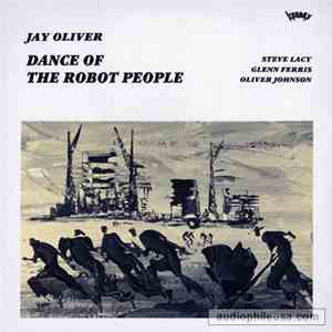 Jay Oliver  - Dance Of The Robot People download mp3 flac