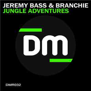 Jeremy Bass & Branchie - Jungle Adventures download mp3 flac