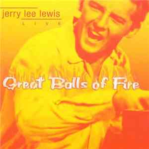 Jerry Lee Lewis - Great Balls Of Fire download free