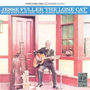 Jesse Fuller - The Lone Cat download free