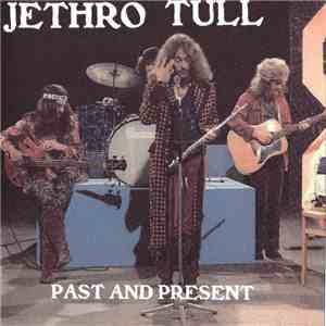 Jethro Tull - Past And Present download free