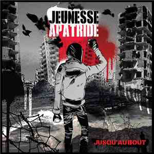 Jeunesse Apatride - Jusqu'au Bout download mp3 flac