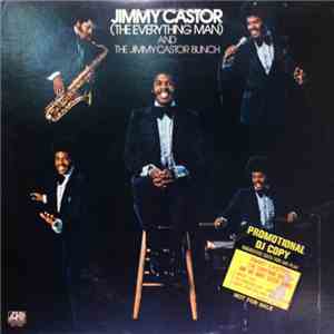 Jimmy Castor ( The Everything Man ) And The Jimmy Castor Bunch - Jimmy Castor (The Everything Man) And The Jimmy Castor Bunch download mp3 flac