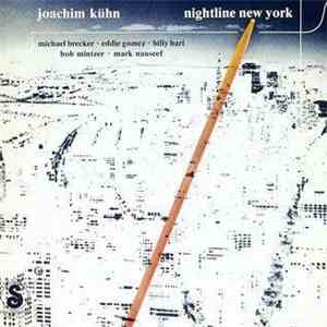 Joachim Kühn = ヨアヒム・キューン - Nightline New York = ナイトライン・ニューヨーク download mp3 flac