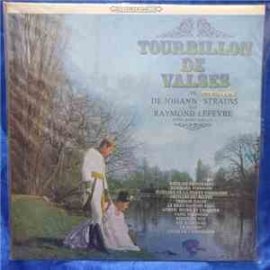 Johann Strauss Jr., Raymond Lefèvre Et Son Grand Orchestre - Torbellino De Valses download free