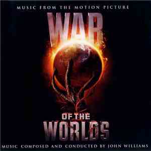 John Williams  - War Of The Worlds (Music From The Motion Picture) download free