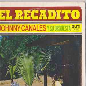 Johnny Canales Y Su Orquesta - El Recadito download free
