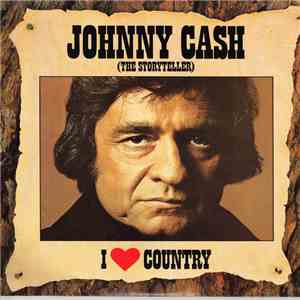 Johnny Cash - (The Storyteller) I Love Country download free