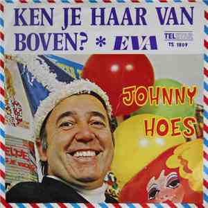 Johnny Hoes - Ken Je Haar Van Boven? / Eva download mp3 flac