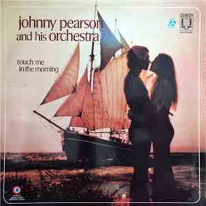 Johnny Pearson & His Orchestra - Touch Me In The Morning download free