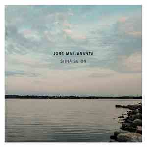 Jore Marjaranta - Siinä Se On download free