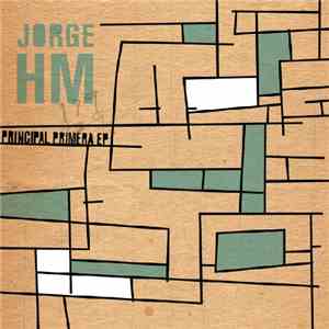 Jorge HM - Principal-Primera EP download mp3 flac