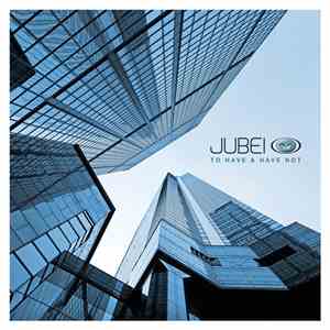 Jubei  - To Have & Have Not download free