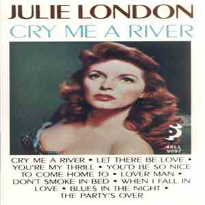 Julie London - Cry Me A River download free