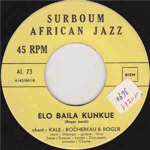 Kale-Rochereau & Roger, Roger Izeidi - Elo Baila Kunkue / Ma-Zo ! Degagez download mp3 flac