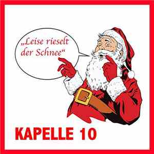 Kapelle 10 - Leise rieselt der Schnee download mp3 flac