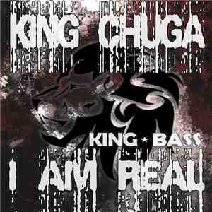 King Chuga - I Am Real download free