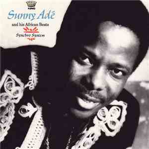 King Sunny Adé And His African Beats - Synchro System download free