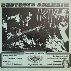 Kiss - Destroys Anaheim download mp3 flac