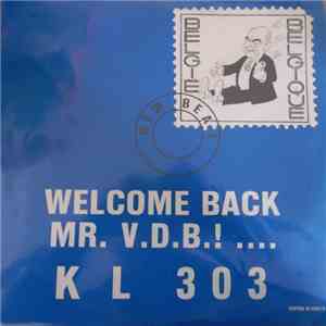 KL 303 - Welcome Back Mr. V.D.B.! ... download mp3 flac