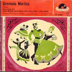 Kálmán - Fransi Millradt, Gerda Sommerschuh, Alfons Fügel, J. Projan Reger, Münchens Philharmoniske Orkester Og Stort Opperetekor Dir. Edmund Nick - Grevinde Maritza download mp3 flac