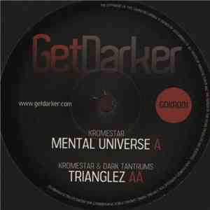 Kromestar & Dark Tantrums - Mental Universe / Trianglez download free