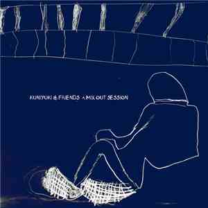 Kuniyuki & Friends  - A Mix Out Session download mp3 flac