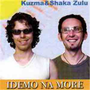 Kuzma & Shaka Zulu - Idemo Na More download free