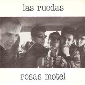 Las Ruedas - Rosas Motel download mp3 flac