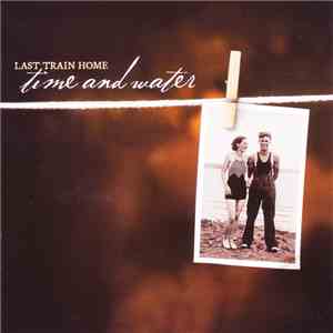 Last Train Home - Time And Water download mp3 flac