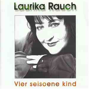 Laurika Rauch - Vier Seisoene Kind download free