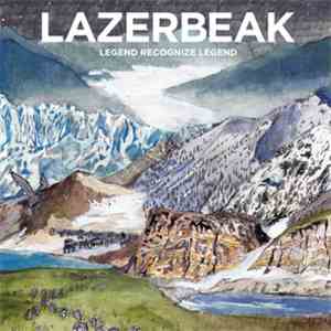 Lazerbeak - Legend Recognize Legend download free