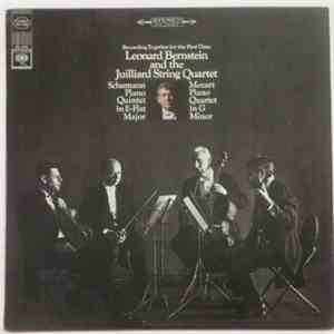 Leonard Bernstein and the Juilliard String Quartet - Schumann Piano Quintet In E-Flat Major / Mozart Piano Quartet In G Minor download mp3 flac