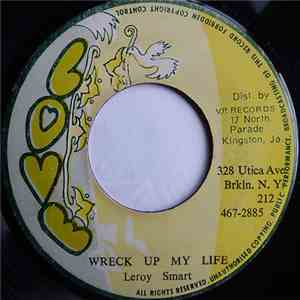 Leroy Smart - Wreck Up My Life download mp3 flac