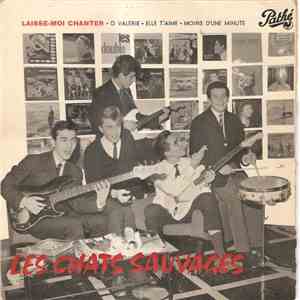 Les Chats Sauvages - Laisse-moi Chanter download mp3 flac
