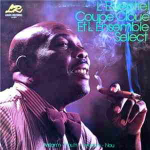 L'essentiel Coupé Cloué Et L'Ensemble Select - Antan'n - Pou'n - Antan'n - Nou download mp3 flac